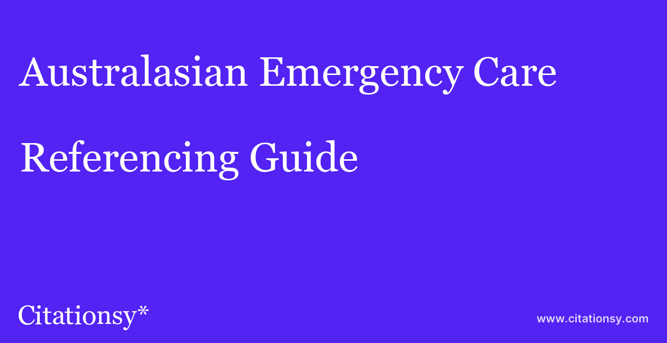 cite Australasian Emergency Care  — Referencing Guide